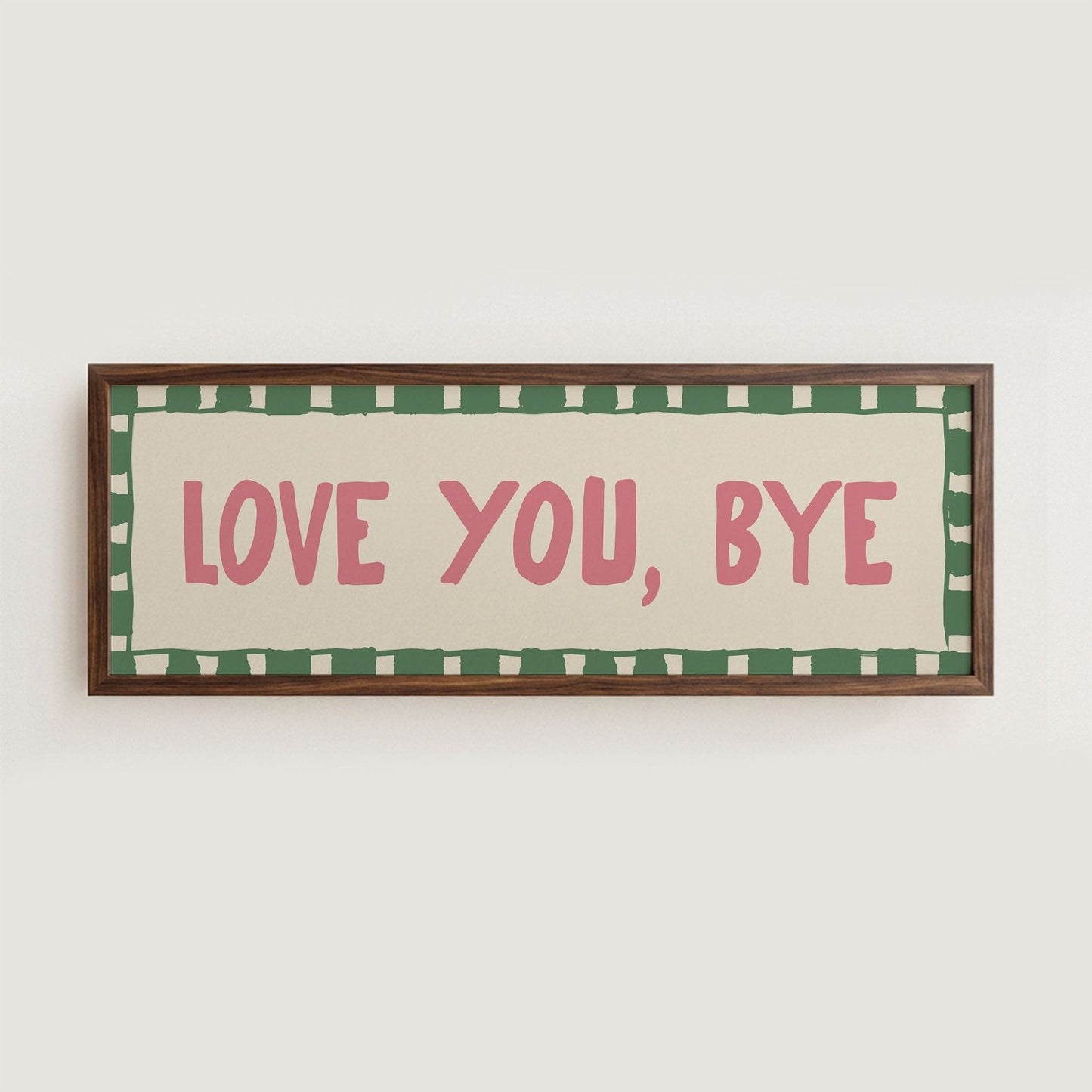 Love You, Bye Doorway Print - Alfresco Prints