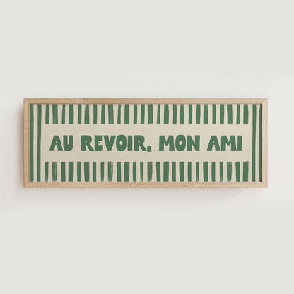 Au Revoir, Mon Ami Wide Hallway Print - Alfresco Prints