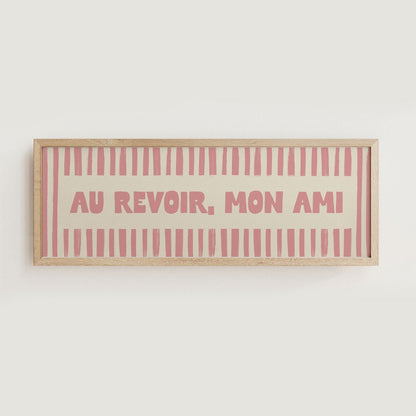 Au Revoir, Mon Ami Wide Hallway Print - Alfresco Prints