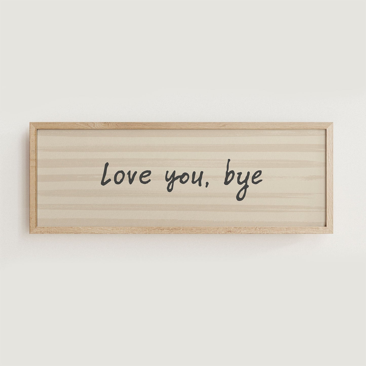 Love You, Bye Hallway Print