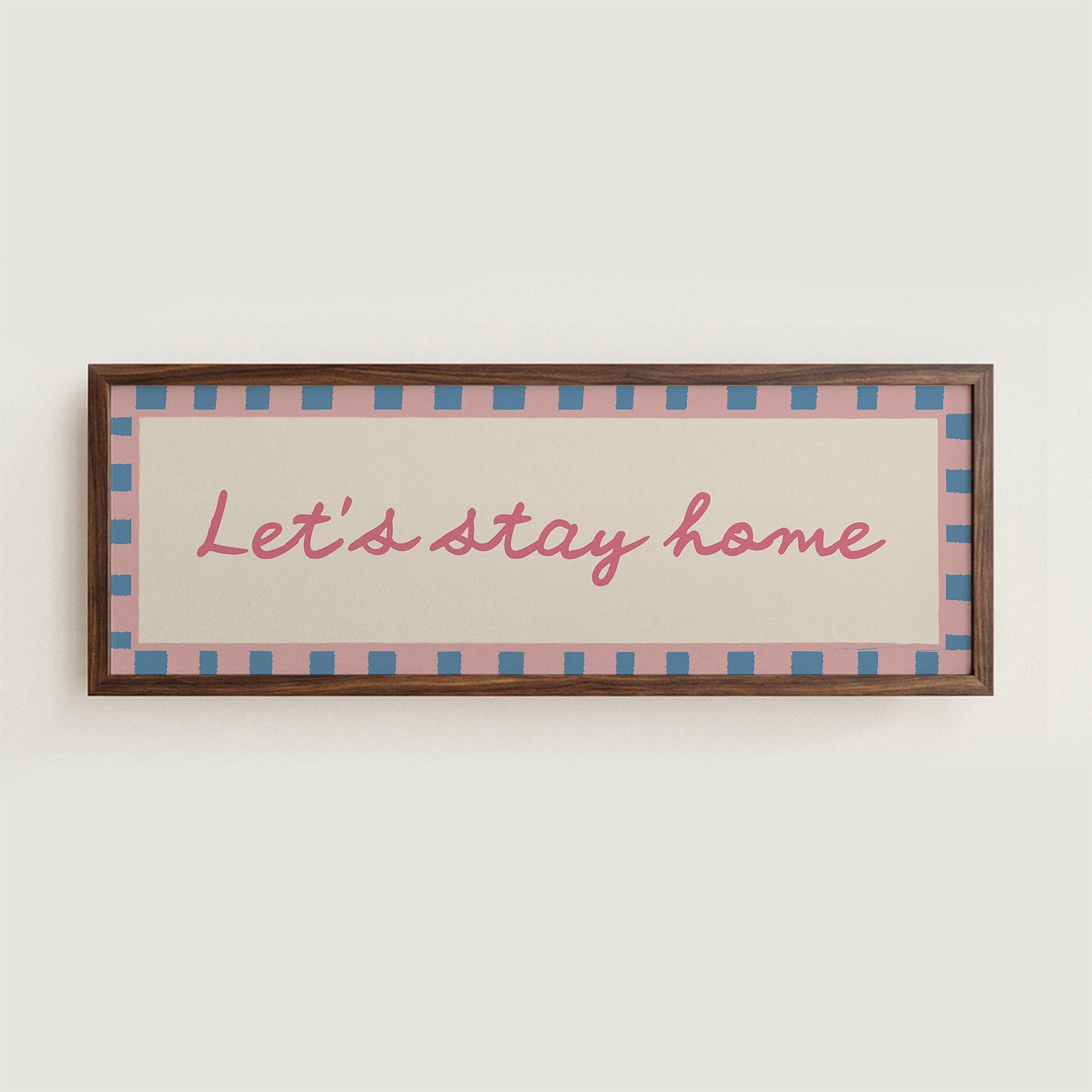 Let's Stay Home Wide Hallway Print Wall Art