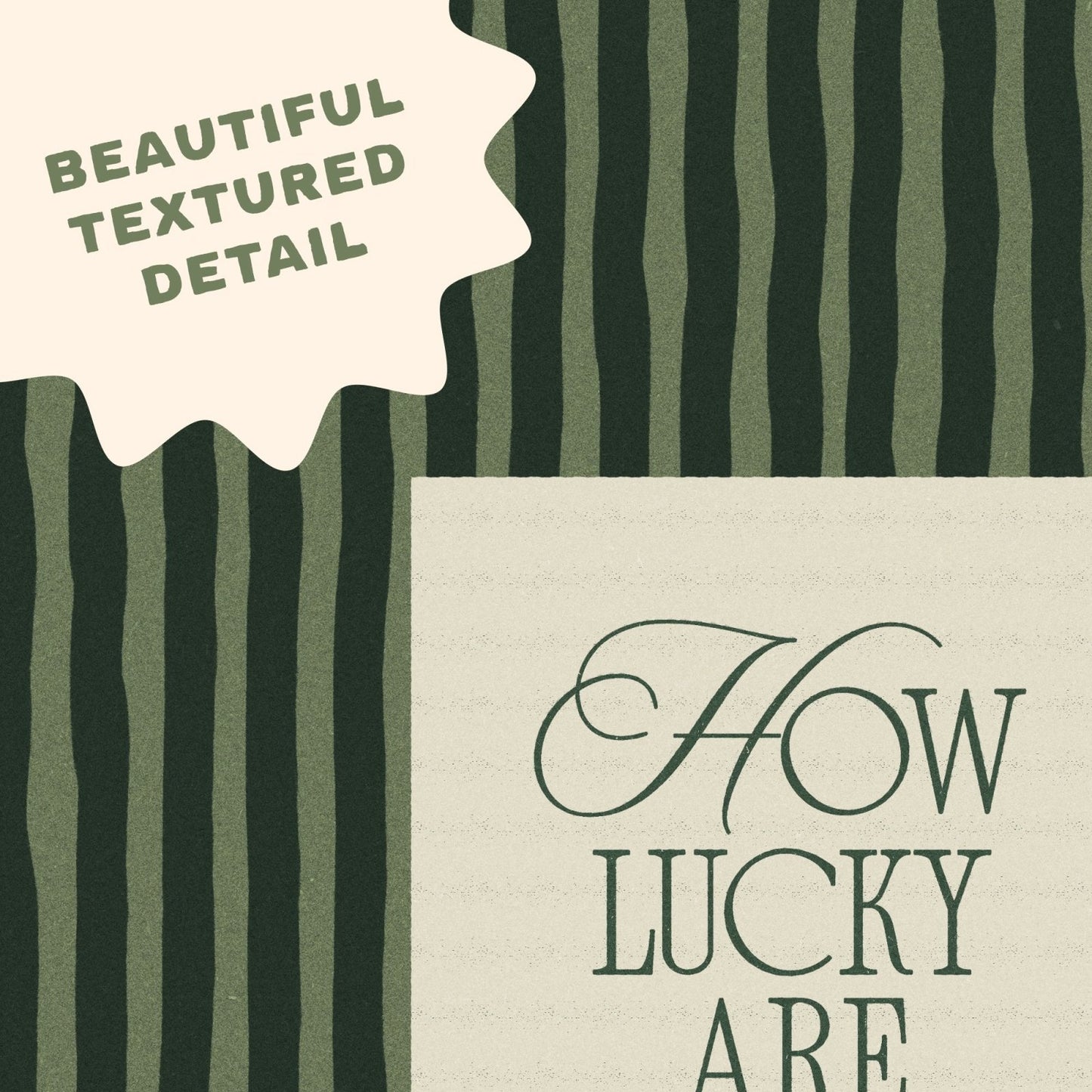 How Lucky Are We? Striped Print - Alfresco Prints