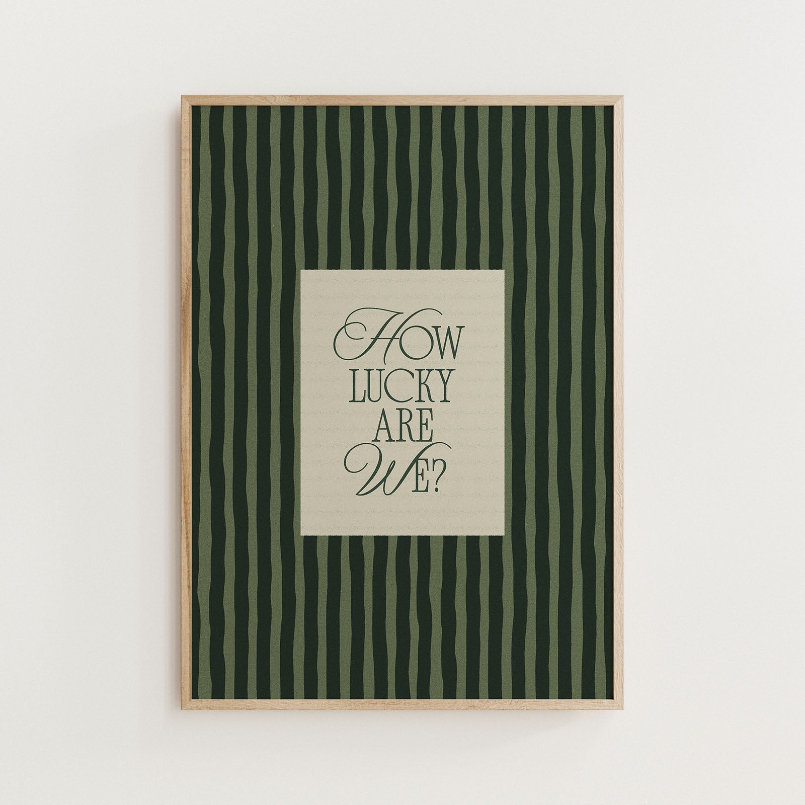 How Lucky Are We? Striped Print - Alfresco Prints