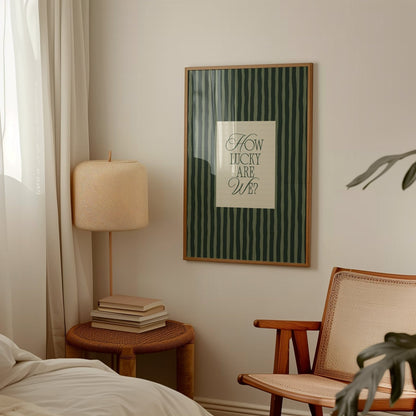 How Lucky Are We? Striped Print - Alfresco Prints