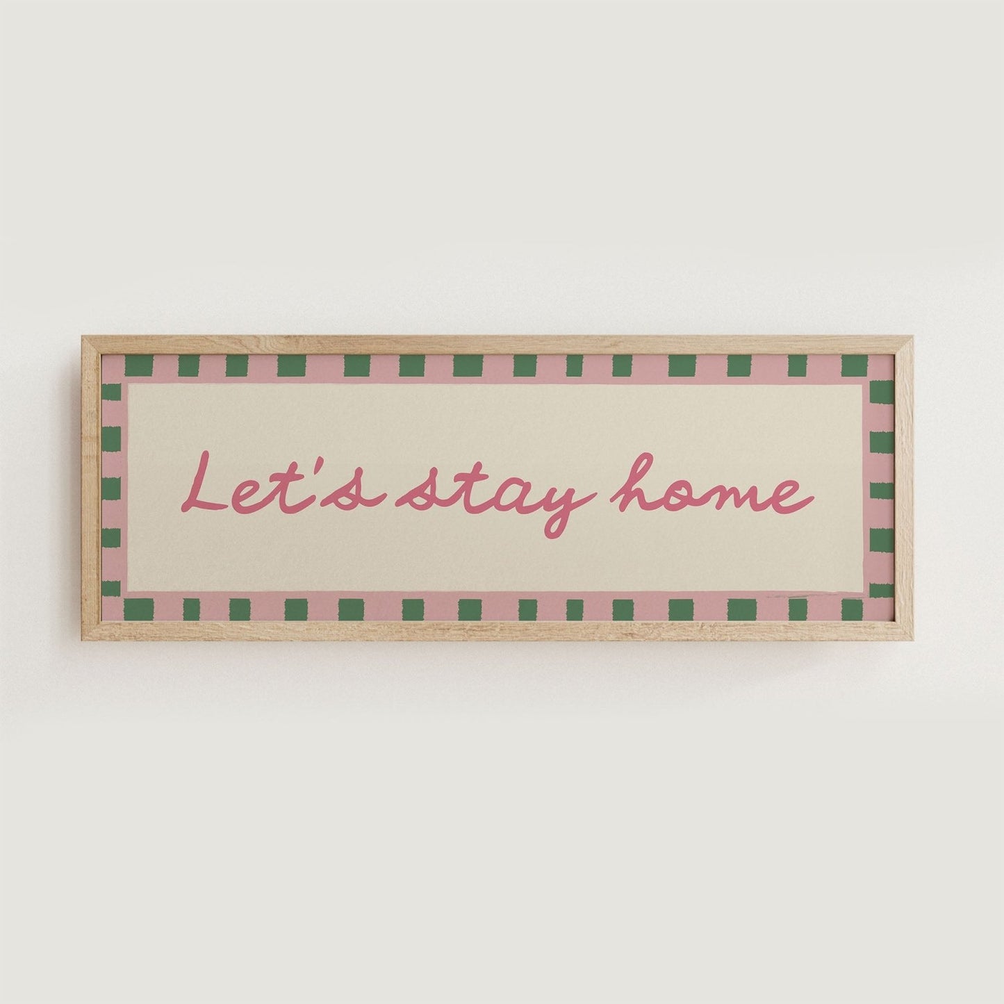 Let's Stay Home Wide Hallway Print Wall Art - Alfresco Prints