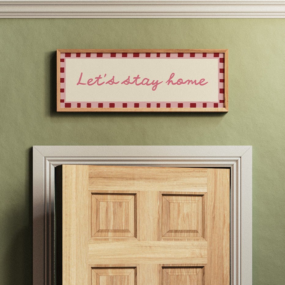 Let's Stay Home Wide Hallway Print Wall Art - Alfresco Prints