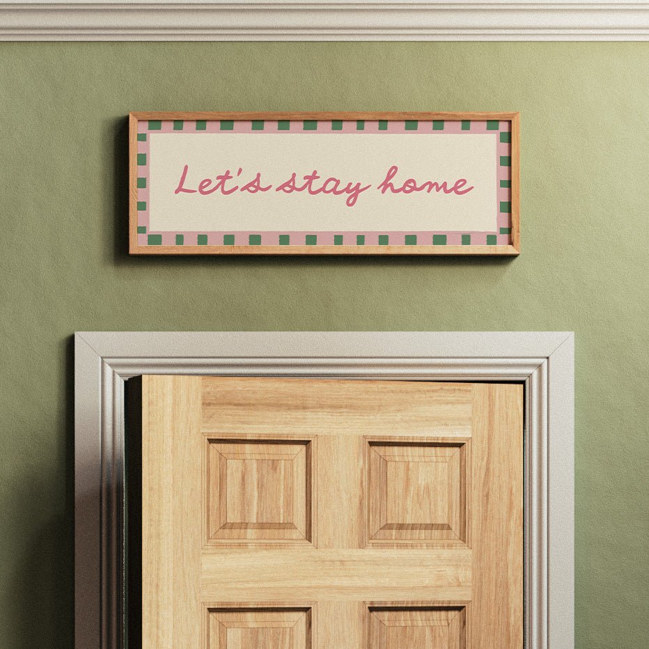 Let's Stay Home Wide Hallway Print Wall Art - Alfresco Prints