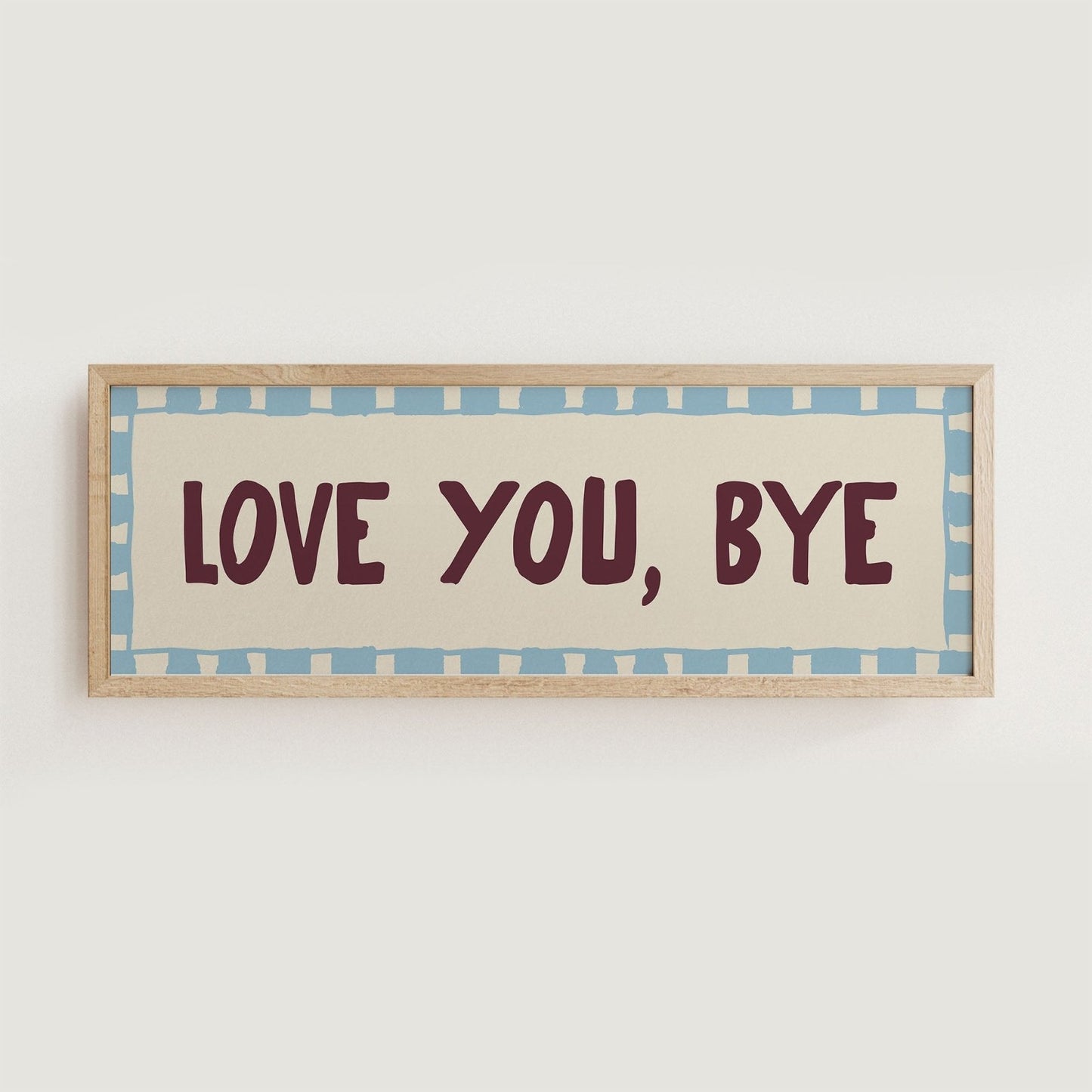 Love You, Bye Doorway Print - Alfresco Prints