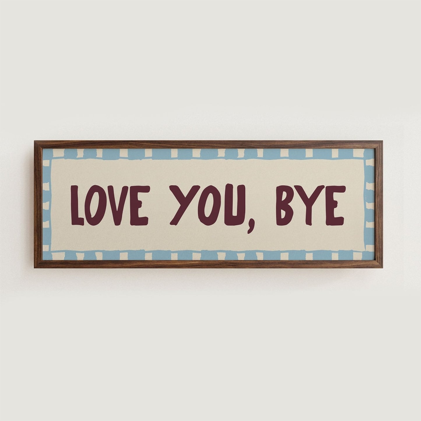 Love You, Bye Doorway Print - Alfresco Prints