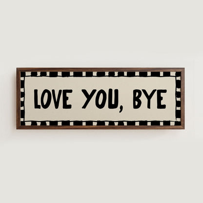 Love You, Bye Doorway Print - Alfresco Prints