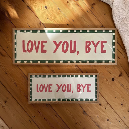Love You, Bye Doorway Print - Alfresco Prints