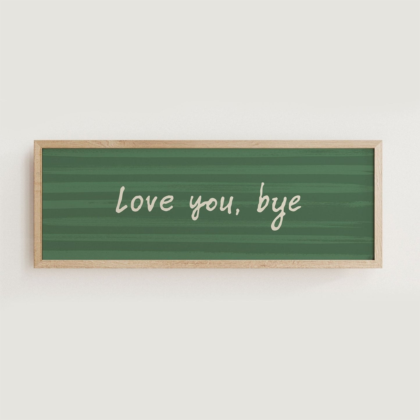 Love You, Bye Hallway Print - Alfresco Prints