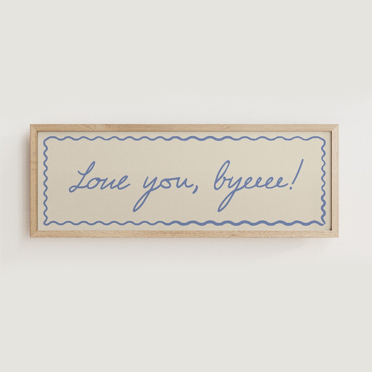 Love You, Byeeee! Hallway Print - Alfresco Prints