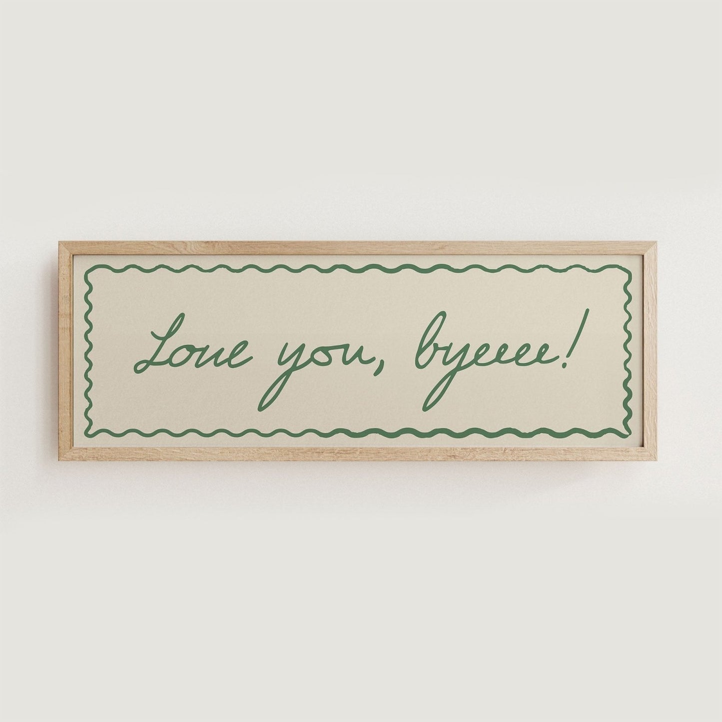 Love You, Byeeee! Hallway Print - Alfresco Prints