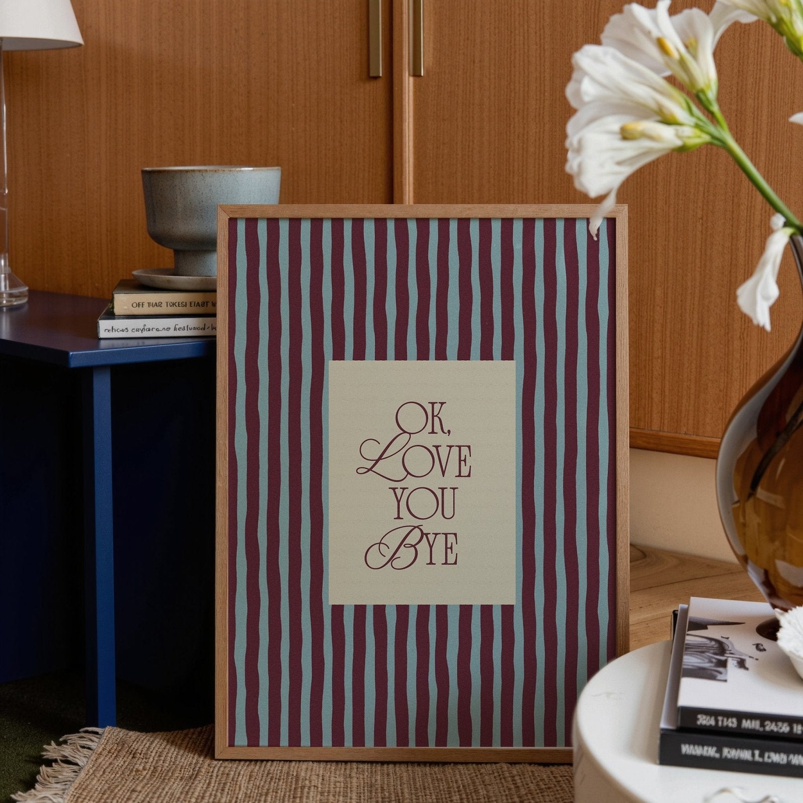 Ok, Love You Bye Print - Alfresco Prints