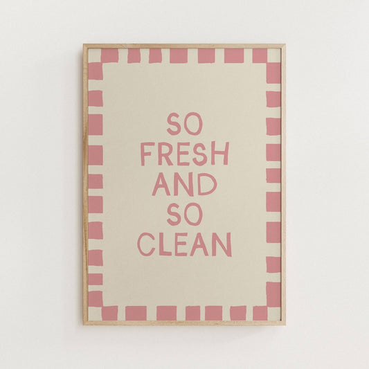 So Fresh and So Clean Bathroom Print - Alfresco Prints
