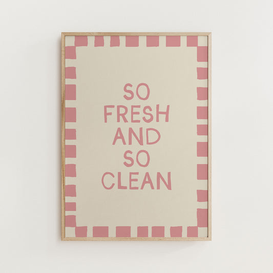 So Fresh and So Clean Bathroom Print
