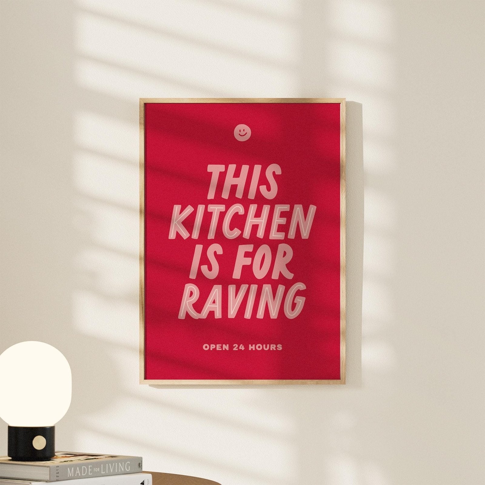 This Kitchen is for Raving Print - Alfresco Prints