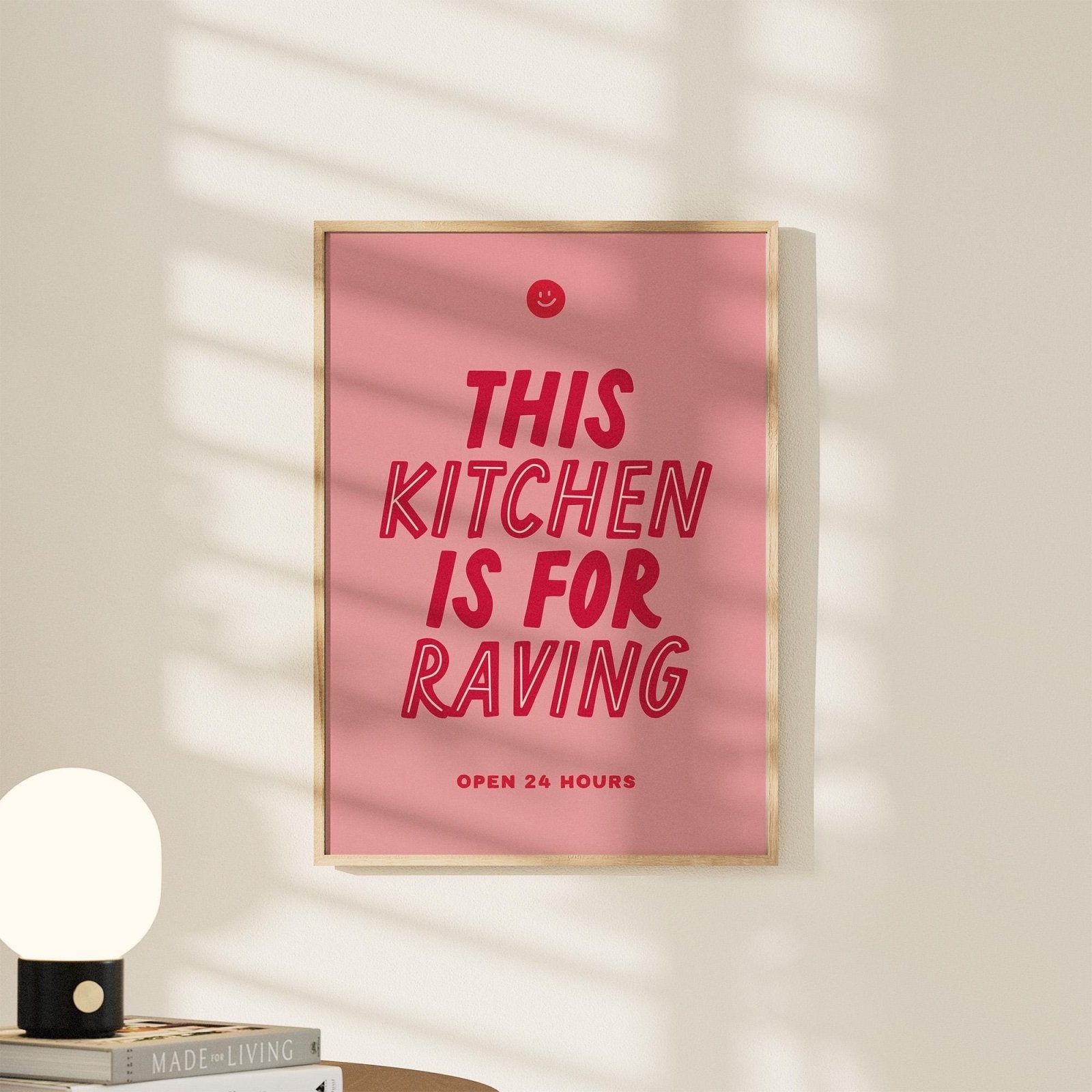 This Kitchen is for Raving Print - Alfresco Prints