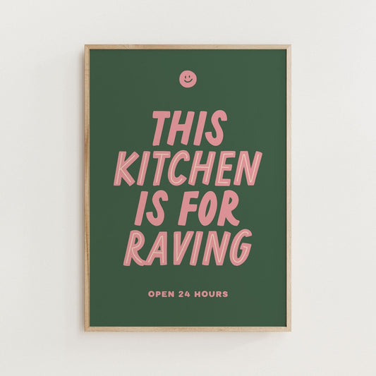 This Kitchen is for Raving Print - Alfresco Prints