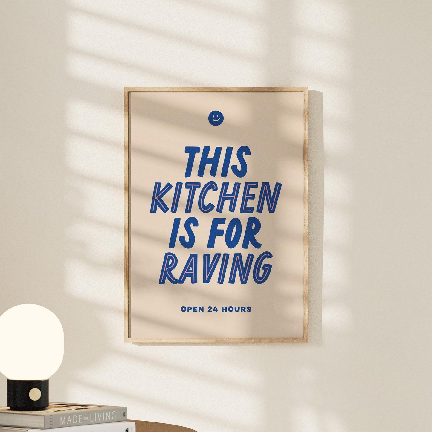 This Kitchen is for Raving Print - Alfresco Prints