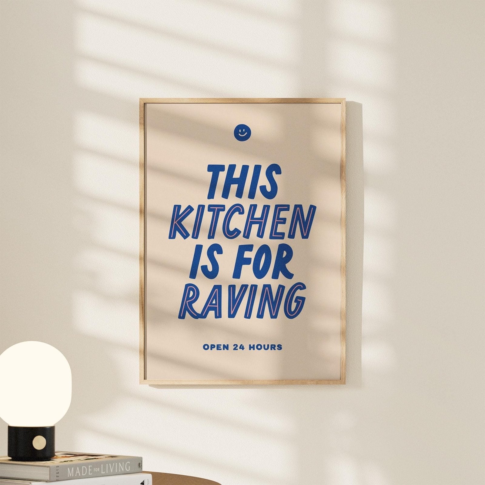 This Kitchen is for Raving Print - Alfresco Prints