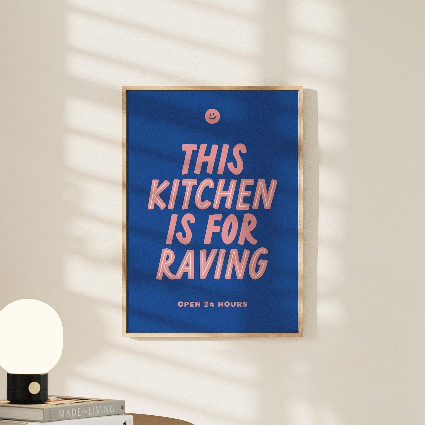 This Kitchen is for Raving Print - Alfresco Prints