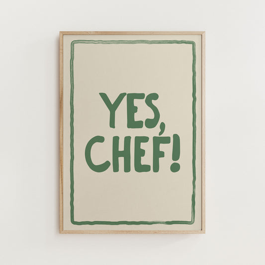 Yes, Chef! Kitchen Print